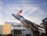 The Aircraft Collection of the National Museum of Naval Aviation by The Naval Aviation Museum Foundation